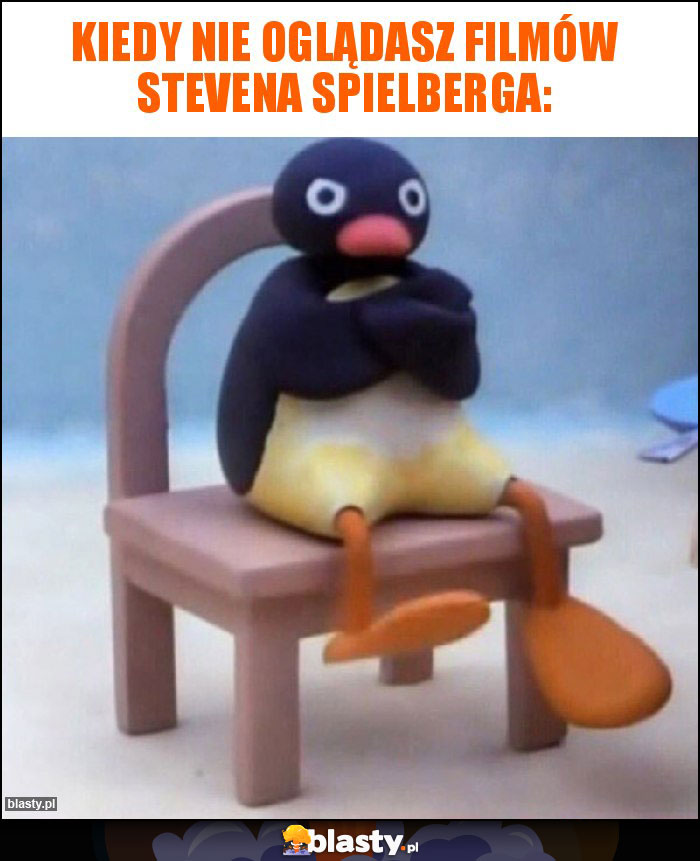 Kiedy nie oglądasz filmów Stevena Spielberga: