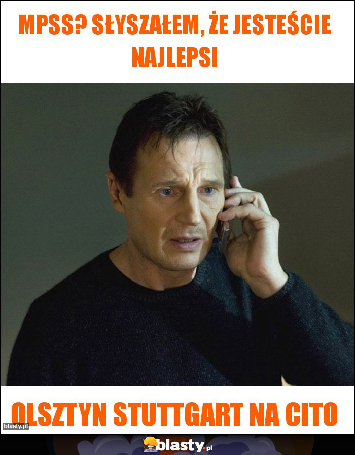 Mpss? Słyszałem, że jesteście najlepsi Mpss? Słyszałem, że jesteście najlepsi
