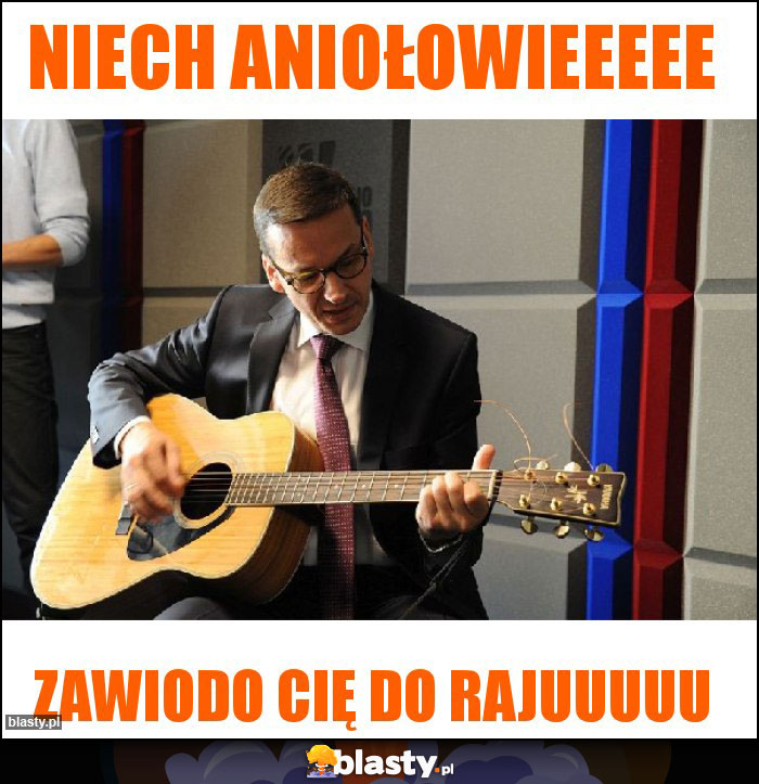 Niech aniołowieeeee Niech aniołowieeeee