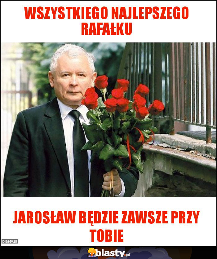 Wszystkiego najlepszego Rafałku Wszystkiego najlepszego Rafałku