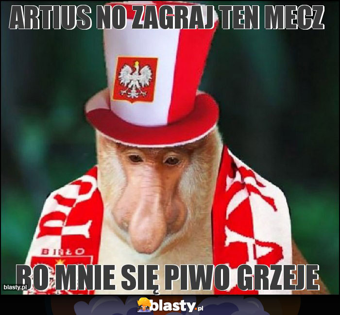 Artius no zagraj ten mecz Artius no zagraj ten mecz