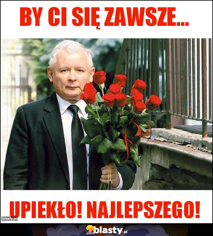 By ci się zawsze... By ci się zawsze...