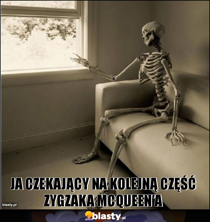 ja czekający na kolejną część zygzaka McQueen'a ja czekający na kolejną część zygzaka McQueen'a