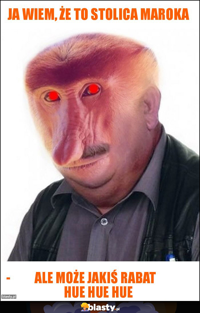 Ja wiem, że to stolica Maroka Ja wiem, że to stolica Maroka