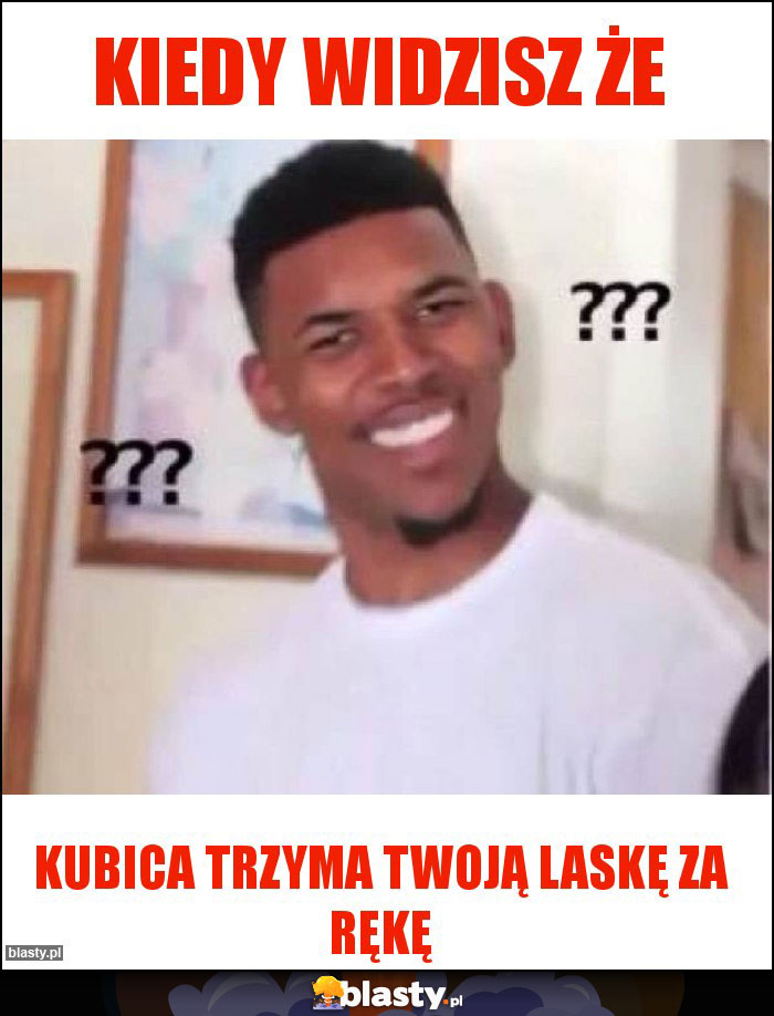 Kiedy widzisz że Kiedy widzisz że