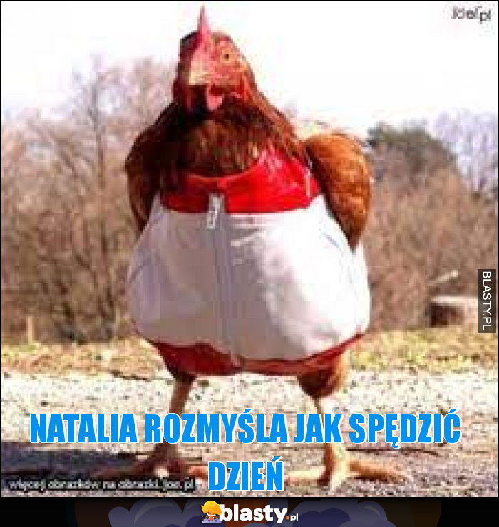 Natalia rozmyśla jak spędzić dzień Natalia rozmyśla jak spędzić dzień