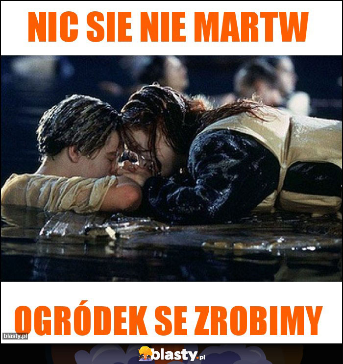 Nic sie nie martw Nic sie nie martw