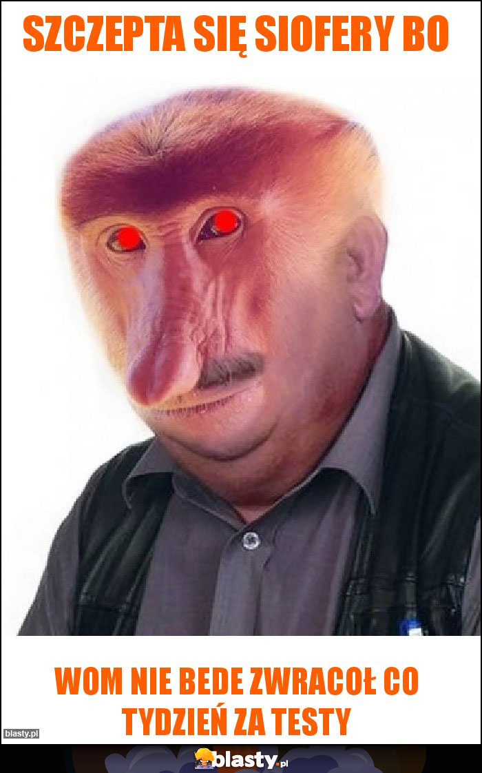 Szczepta się siofery bo Szczepta się siofery bo