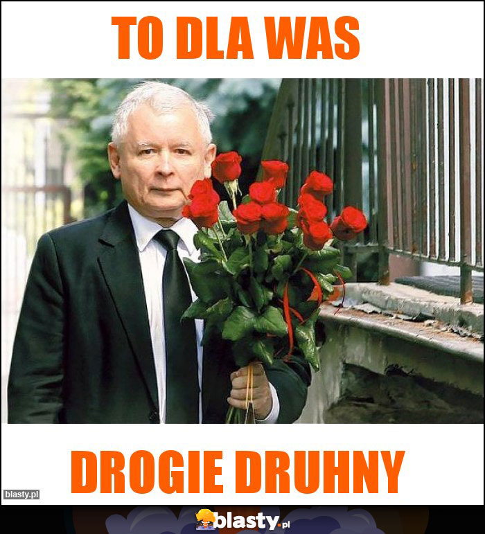 To dla was To dla was