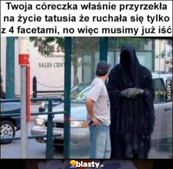 Twoja córeczka właśnie przyrzekła na życie tatusia że ruchała się tylko z 4 facetami no więc musimy już iść smierć