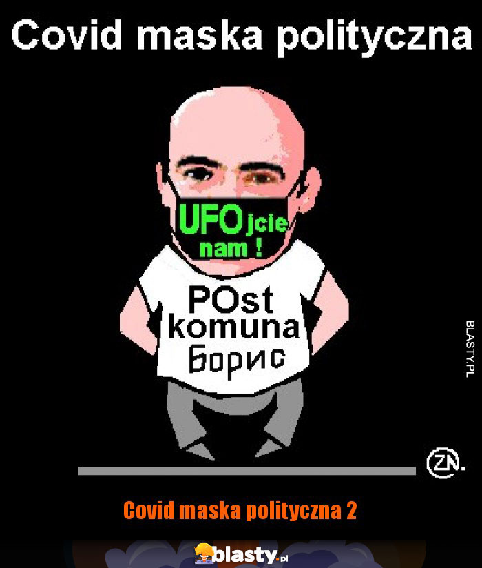 Covid maska polityczna 2 Covid maska polityczna 2
