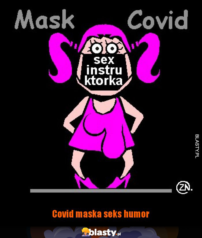 Covid maska seks humor Covid maska seks humor