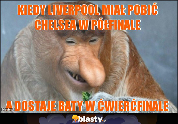 Kiedy Liverpool miał pobić chelsea w półfinale