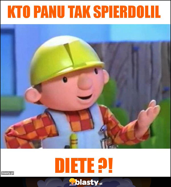 Kto panu tak spierdolil Kto panu tak spierdolil