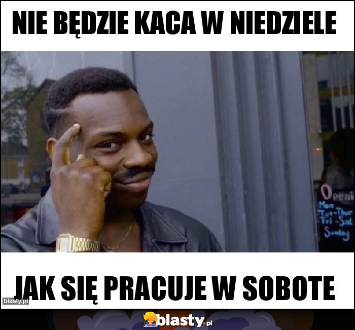 Nie będzie kaca w niedziele Nie będzie kaca w niedziele
