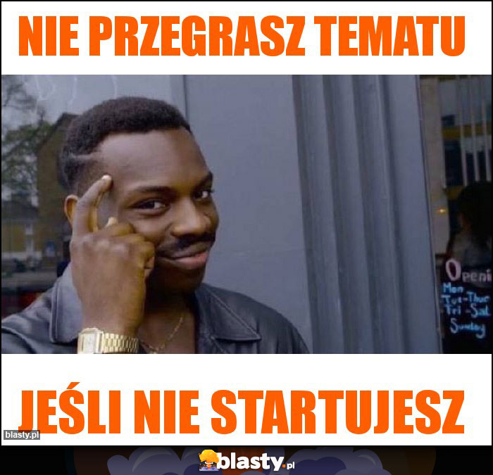 Nie przegrasz tematu Nie przegrasz tematu