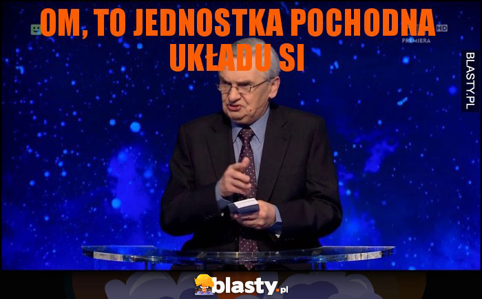 Om, to jednostka pochodna układu SI Om, to jednostka pochodna układu SI