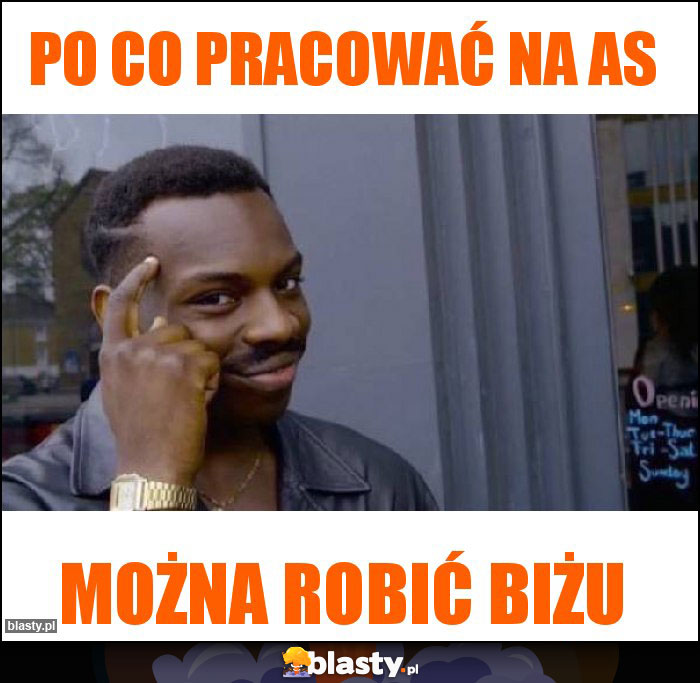 Po co pracować na AS Po co pracować na AS
