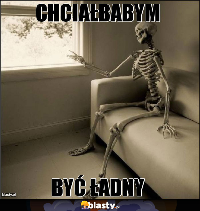 chciałbabym chciałbabym