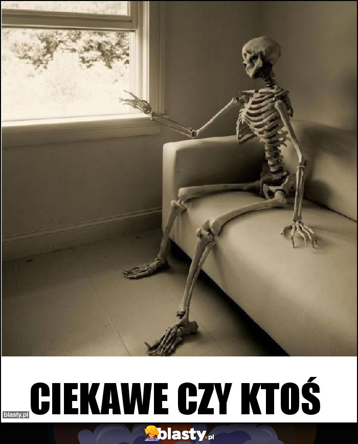 Ciekawe czy ktoś Ciekawe czy ktoś