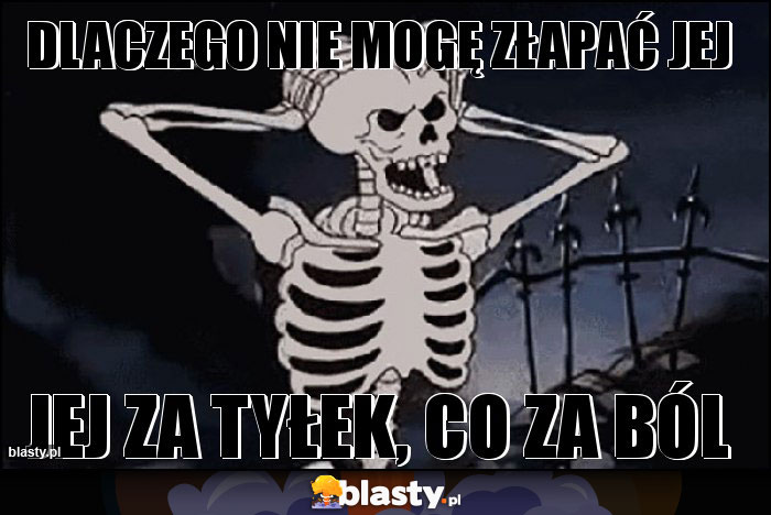 Dlaczego nie mogę złapać jej Dlaczego nie mogę złapać jej