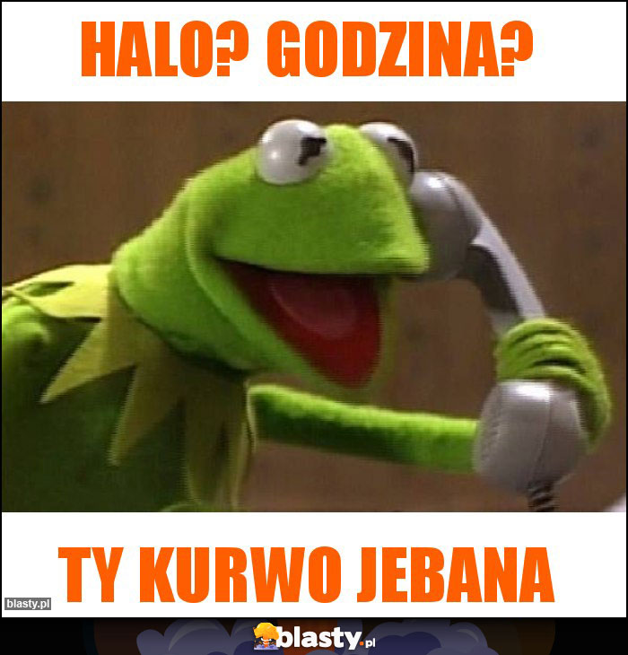 Halo? Godzina?