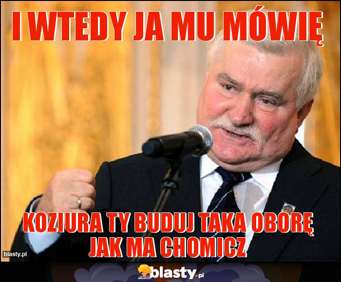 I wtedy ja mu mówię I wtedy ja mu mówię
