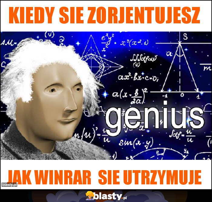 Kiedy sie zorjentujesz Kiedy sie zorjentujesz