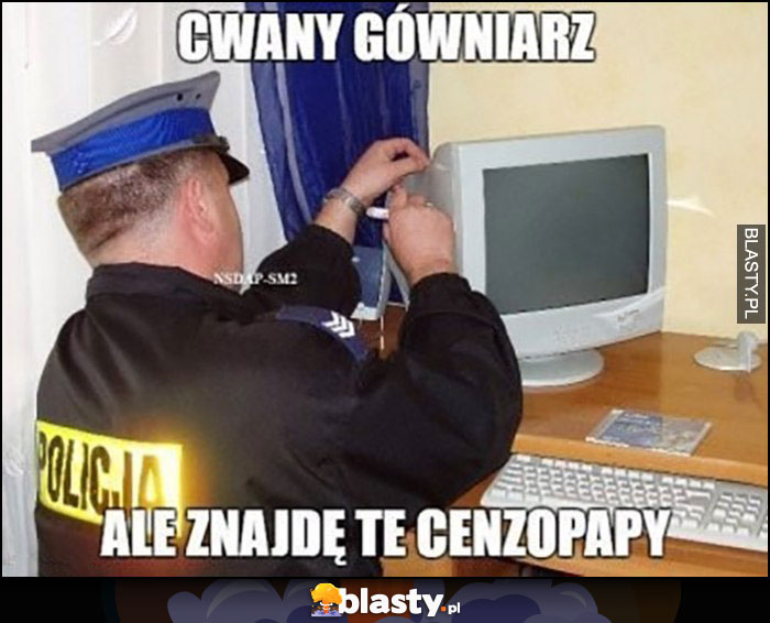 Policjant rozbiera komputer cwany gówniarz ale znajdę te cenzopapy