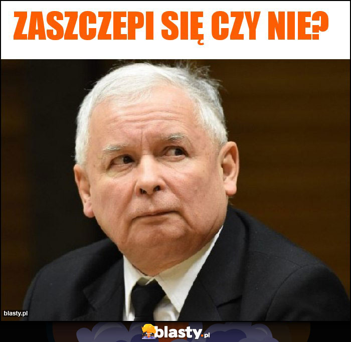 Zaszczepi się czy nie? Zaszczepi się czy nie?
