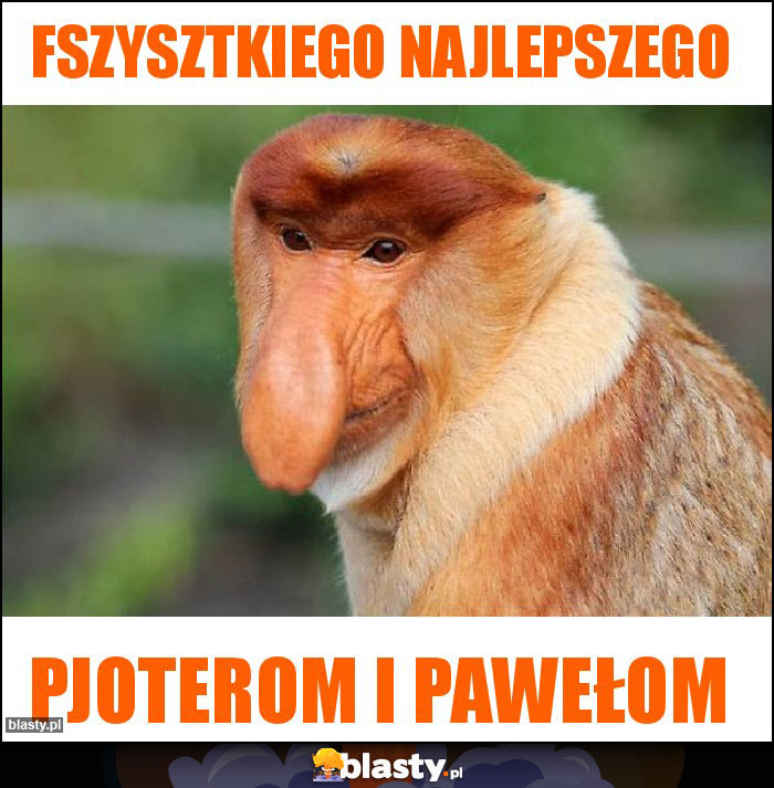 Fszysztkiego najlepszego Fszysztkiego najlepszego