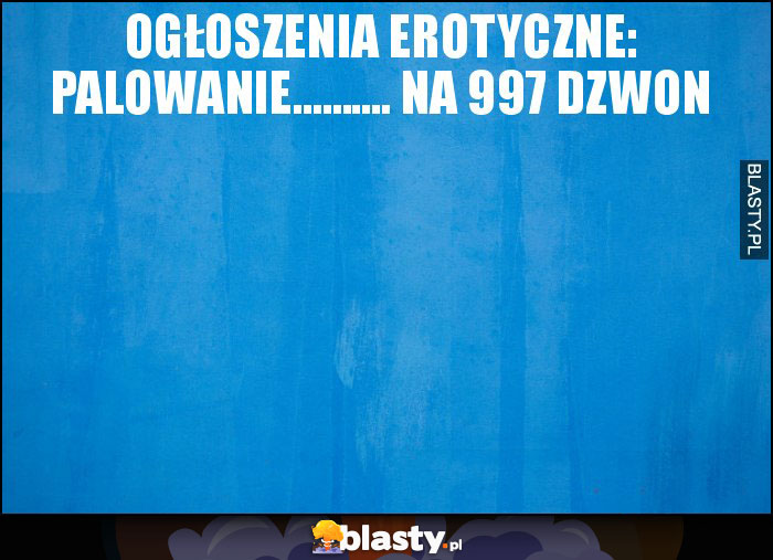 Ogłoszenia erotyczne: Palowanie.......... na 997 Dzwon Ogłoszenia erotyczne: Palowanie.......... na 997 Dzwon