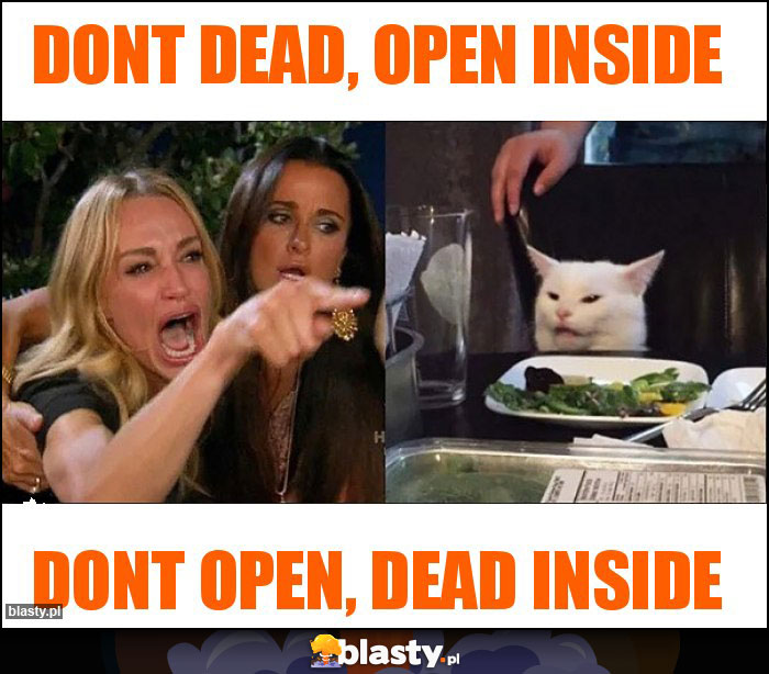 Dont dead, open inside Dont dead, open inside