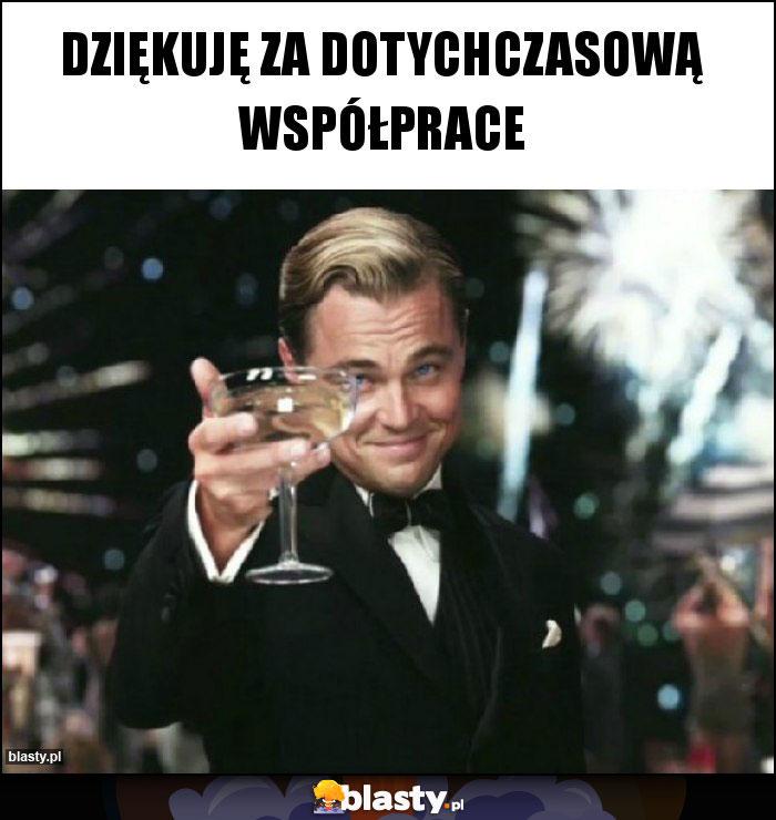Dziękuję za dotychczasową współprace Dziękuję za dotychczasową współprace
