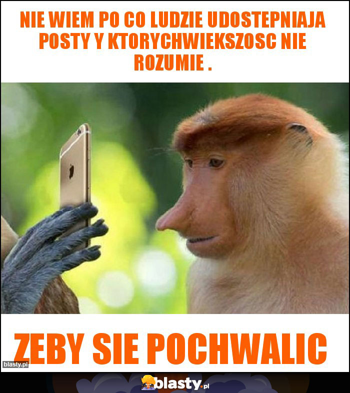 nie wiem po co ludzie udostepniaja posty y ktorychwiekszosc nie rozumie . nie wiem po co ludzie udostepniaja posty y ktorychwiekszosc nie rozumie .