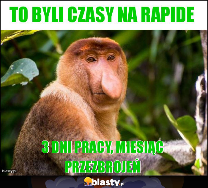 To byli czasy na Rapide To byli czasy na Rapide