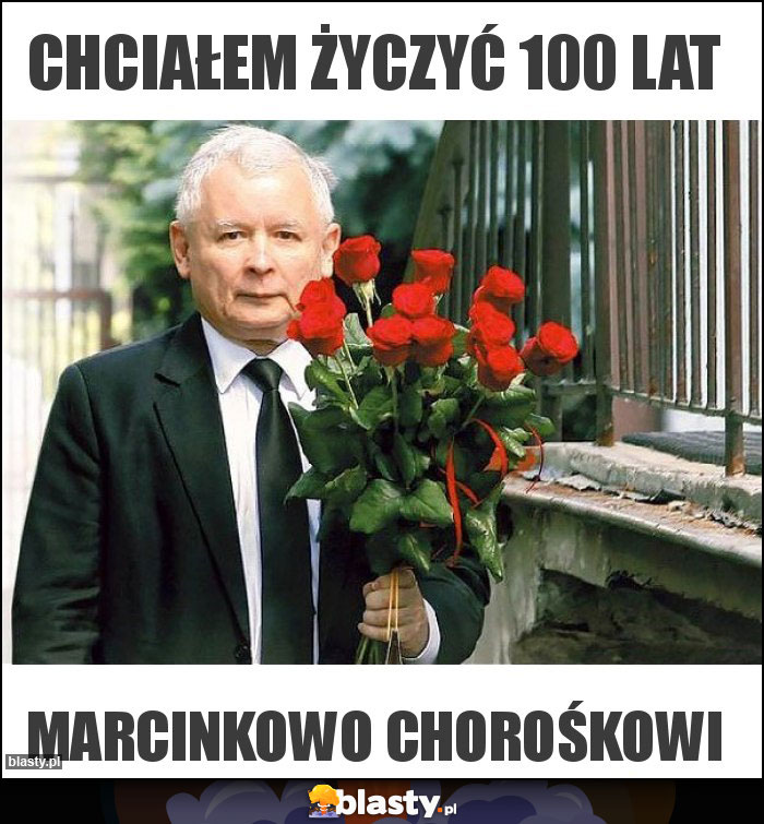 Chciałem życzyć 100 Lat Chciałem życzyć 100 Lat