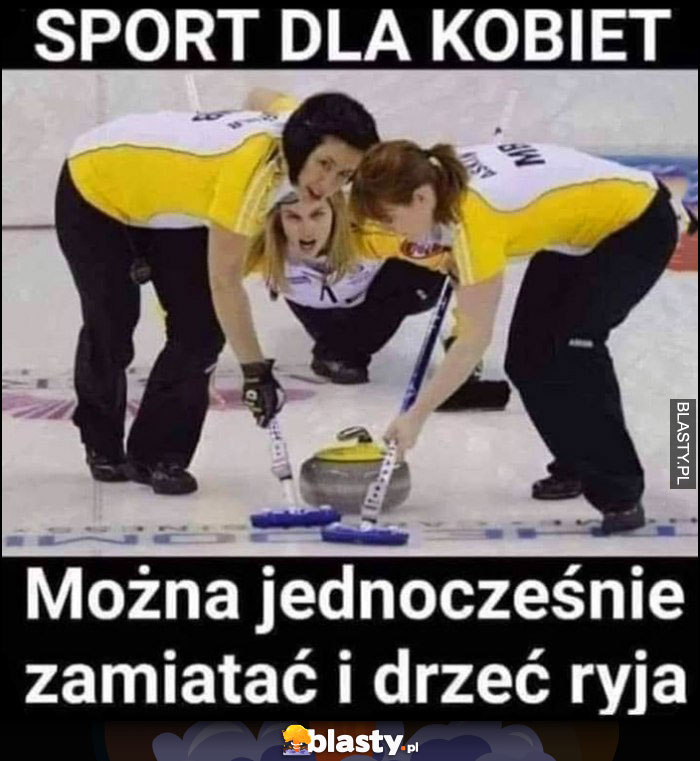 Curling sport dla kobiet: można jednocześnie zamiatać i drzeć ryja