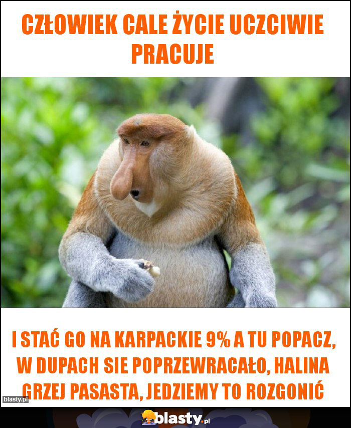 Człowiek cale życie uczciwie pracuje Człowiek cale życie uczciwie pracuje