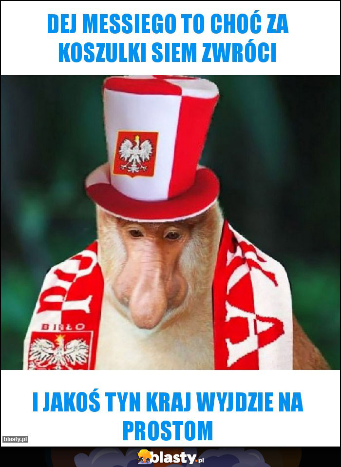 Dej messiego To choć za koszulki siem zwróci Dej messiego To choć za koszulki siem zwróci