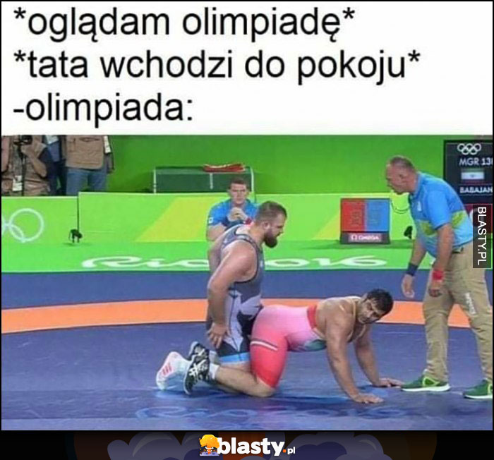 Ja: oglądam olimpiadę, tata wchodzi do pokoju, olimpiada jak homo film dla dorosłych