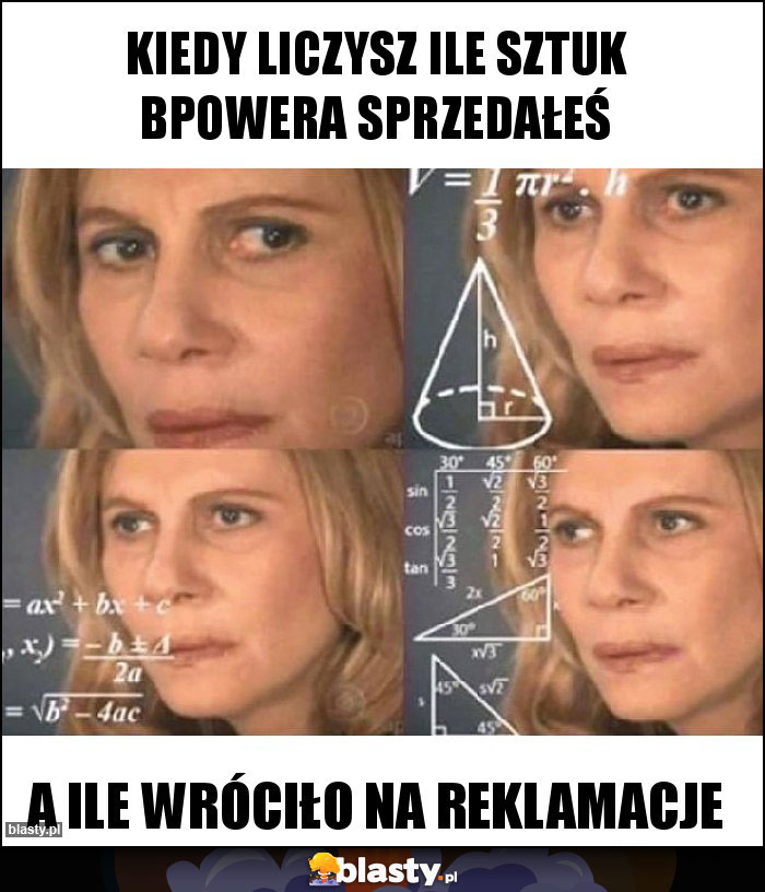 Kiedy liczysz ile sztuk bpowera sprzedałeś Kiedy liczysz ile sztuk bpowera sprzedałeś