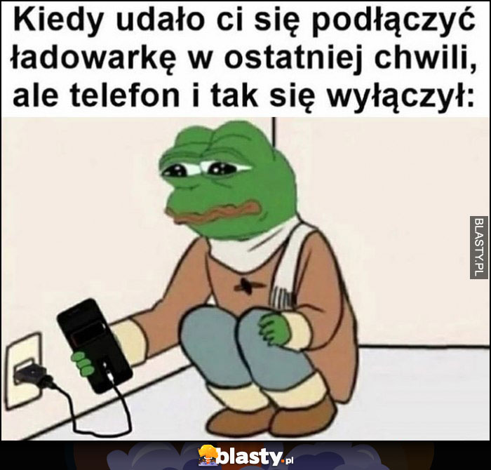 Kiedy udało ci się podłączyć ładowarkę w ostatniej chwili, ale telefon i tak się wyłączył smutna żapa Pepe