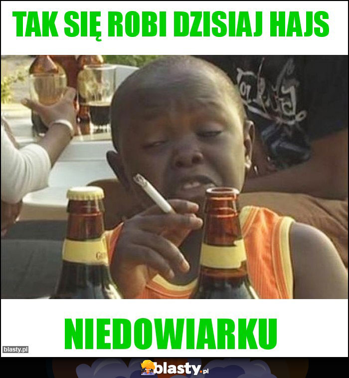 Tak się robi dzisiaj hajs