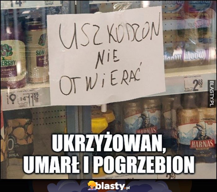 Uszkodzon nie otwierać, ukrzyżowan umarł i pogrzebion kartka w sklepie