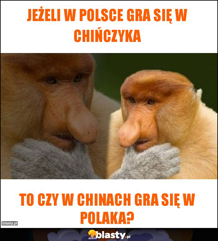 Jeżeli w Polsce gra się w chińczyka Jeżeli w Polsce gra się w chińczyka