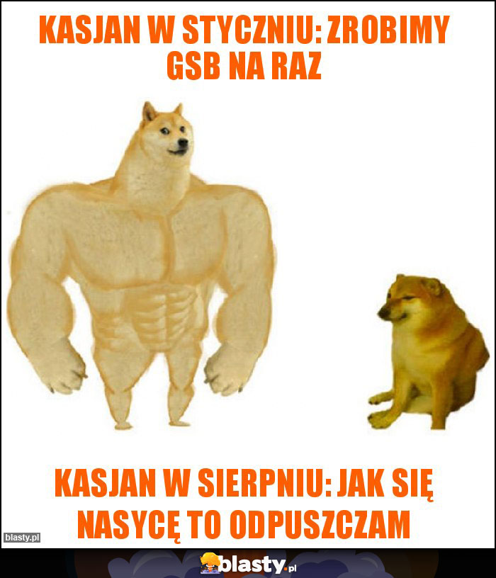 Kasjan w styczniu: zrobimy GSB na raz Kasjan w styczniu: zrobimy GSB na raz