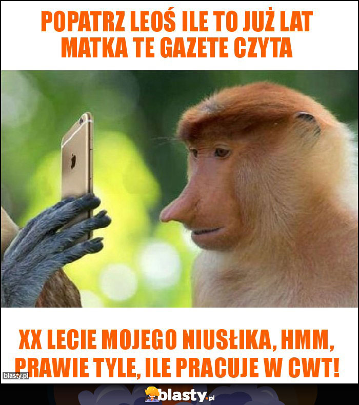 popatrz leoś ile to już lat matka te gazete czyta popatrz leoś ile to już lat matka te gazete czyta