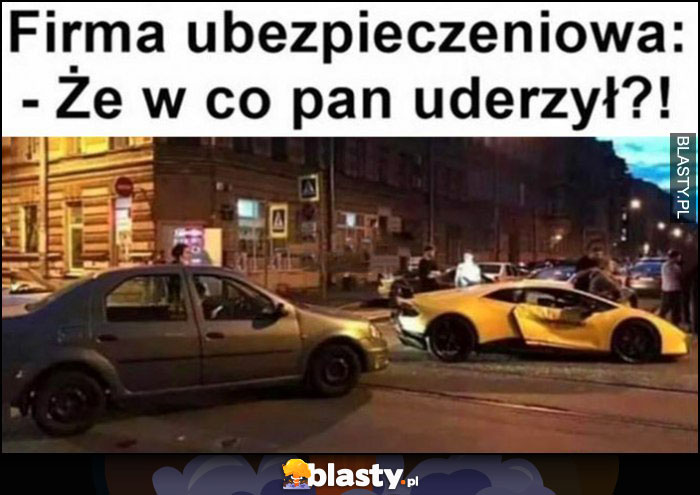 Firma ubezpieczeniowa: że w co pan uderzył Lambo Lamborghini