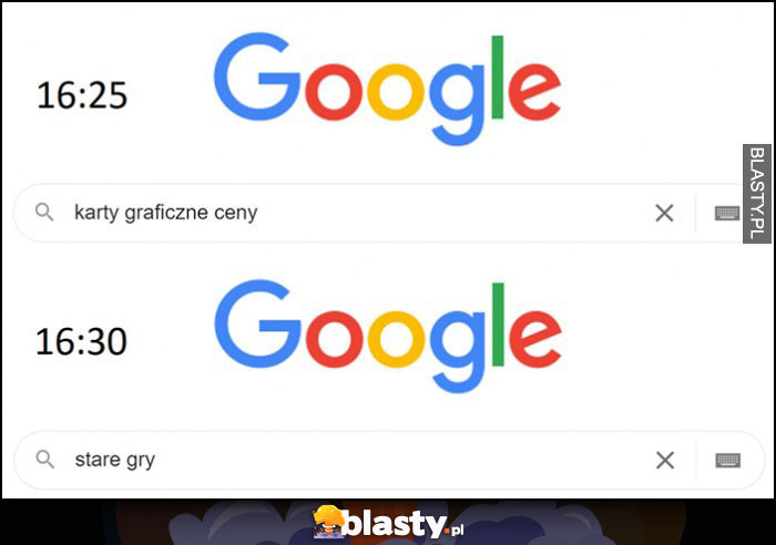 Google wyszukiwanie: karty graficzne ceny, chwilę później: stare gry